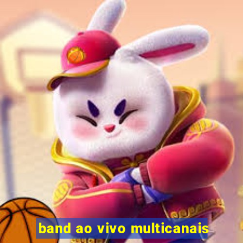 band ao vivo multicanais